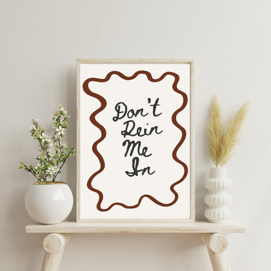Don’t Rein me In Wall Print