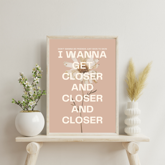 Closer and Closer Wall Print