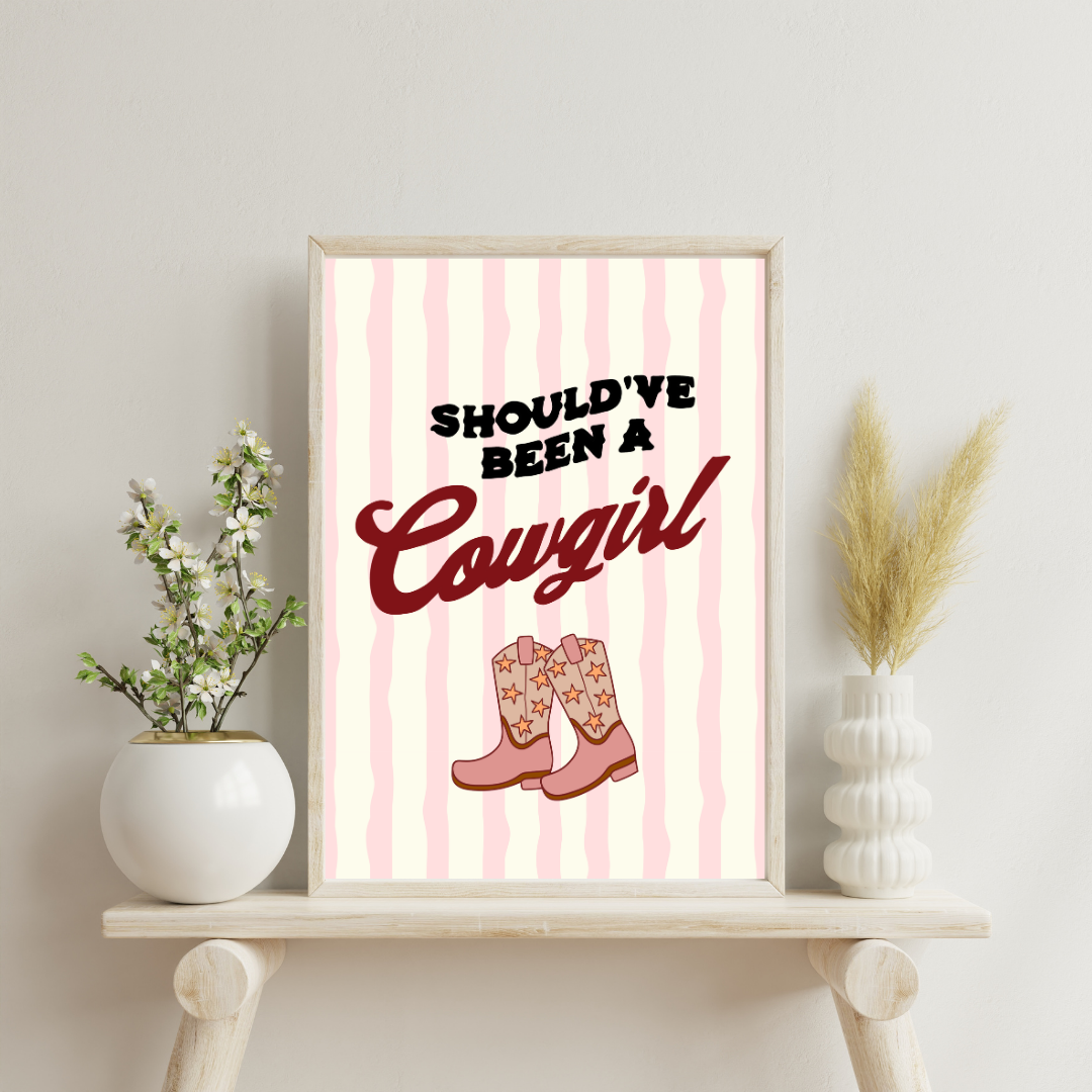Should’ve Been a Cowgirl Wall Print